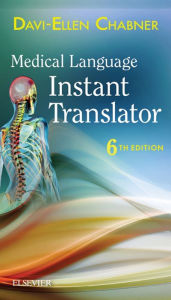 Title: Medical Language Instant Translator -- E-Book: Medical Language Instant Translator -- E-Book, Author: Davi-Ellen Chabner BA