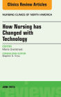 How Nursing has Changed with Technology, An Issue of Nursing, E-Book