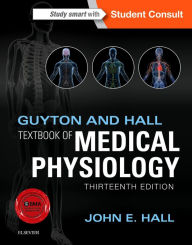 Title: Guyton and Hall Textbook of Medical Physiology E-Book, Author: John E. Hall PhD