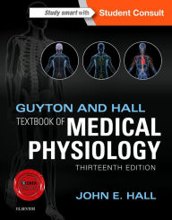 Title: Guyton and Hall Textbook of Medical Physiology E-Book: Guyton and Hall Textbook of Medical Physiology E-Book, Author: John E. Hall PhD