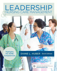 Title: Leadership and Nursing Care Management / Edition 6, Author: Diane Huber PhD