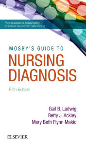 Title: Mosby's Guide to Nursing Diagnosis / Edition 5, Author: Gail B. Ladwig MSN