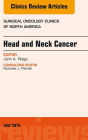 Head and Neck Cancer, An Issue of Surgical Oncology Clinics of North America