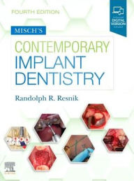 Title: Misch's Contemporary Implant Dentistry / Edition 4, Author: Randolph Resnik DMD