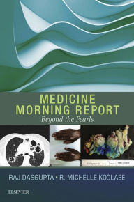 Title: Medicine Morning Report: Beyond the Pearls E-Book: Medicine Morning Report: Beyond the Pearls E-Book, Author: Raj Dasgupta MD