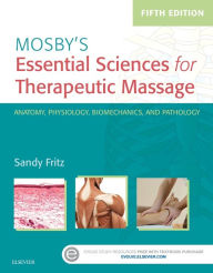 Google books download as epub Mosby's Essential Sciences for Therapeutic Massage: Anatomy, Physiology, Biomechanics, and Pathology