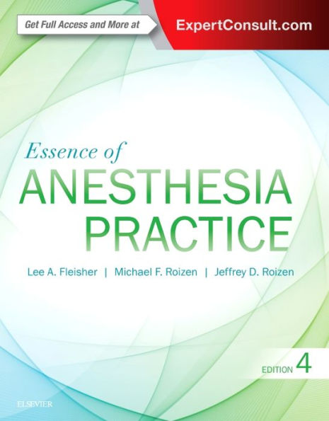 Essence of Anesthesia Practice / Edition 4