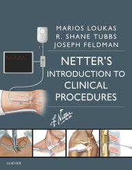 Title: Netter's Introduction to Clinical Procedures E-Book, Author: Marios Loukas MD