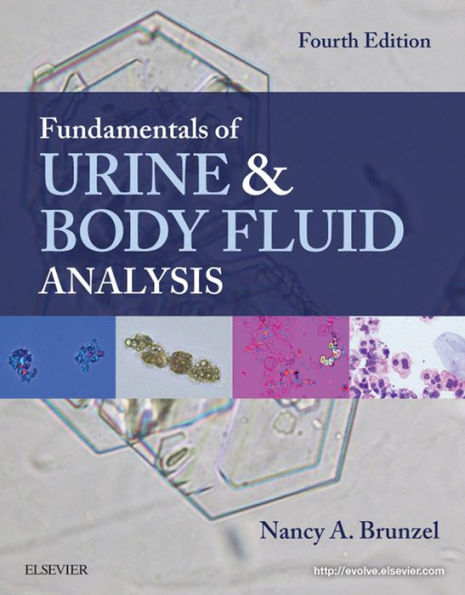 Fundamentals of Urine and Body Fluid Analysis - E-Book: Fundamentals of Urine and Body Fluid Analysis - E-Book