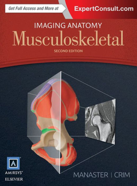 Imaging Anatomy: Musculoskeletal: Imaging Anatomy: Musculoskeletal E-Book