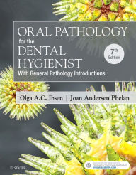 Title: Oral Pathology for the Dental Hygienist / Edition 7, Author: Olga A. C. Ibsen RDH