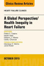 A Global Perspective/Health Inequity in Heart Failure, An Issue of Heart Failure Clinics