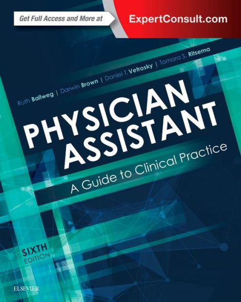 Physician Assistant: A Guide to Clinical Practice / Edition 6