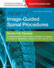 Title: Atlas of Image-Guided Spinal Procedures / Edition 2, Author: Michael B. Furman MD