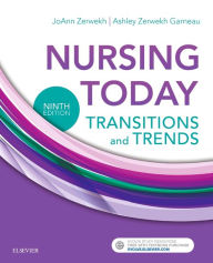 Title: Nursing Today: Transition and Trends, Author: JoAnn Zerwekh