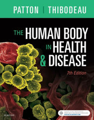 Title: The Human Body in Health & Disease - E-Book: The Human Body in Health & Disease - E-Book, Author: Kevin T. Patton PhD