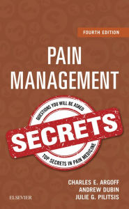 Title: Pain Management Secrets: Pain Management Secrets E-Book, Author: Charles E. Argoff MD