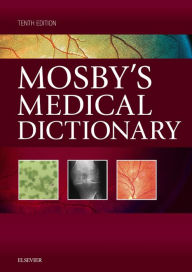 Title: Mosby's Medical Dictionary - E-Book, Author: Mosby