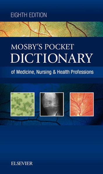Mosby's Pocket Dictionary of Medicine, Nursing & Health Professions - E-Book: Mosby's Pocket Dictionary of Medicine, Nursing & Health Professions - E-Book