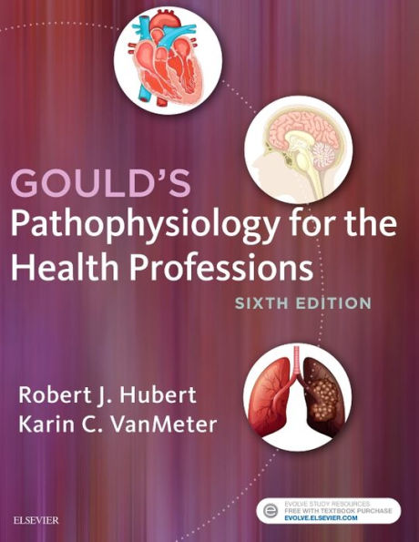 Gould's Pathophysiology for the Health Professions / Edition 6