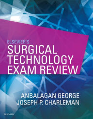 Title: Elsevier's Surgical Technology Exam Review, Author: Anbalagan George MBBS