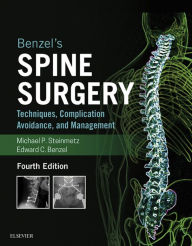 Title: Benzel's Spine Surgery E-Book: Techniques, Complication Avoidance, and Management, Author: David U Sladkey