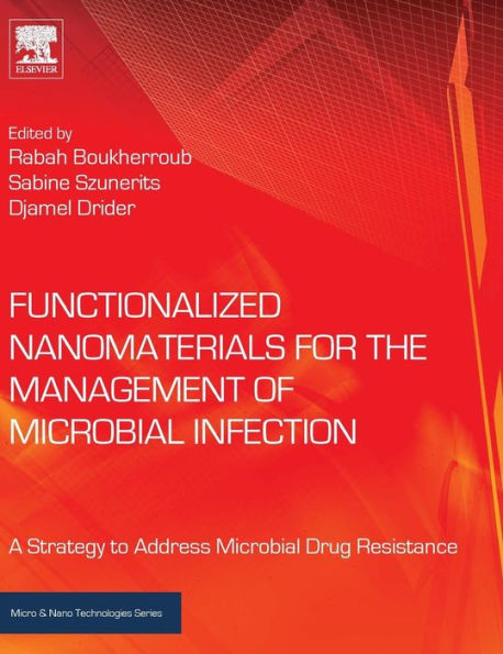 Functionalized Nanomaterials for the Management of Microbial Infection: A Strategy to Address Microbial Drug Resistance