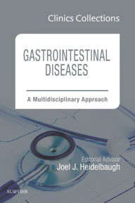 Title: Gastrointestinal Diseases: A Multidisciplinary Approach, 1e (Clinics Collections): Gastrointestinal Diseases: A Multidisciplinary Approach, 1e (Clinics Collections), Author: Joel J. Heidelbaugh MD