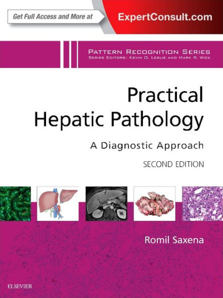 Practical Hepatic Pathology: A Diagnostic Approach: A Volume in the Pattern Recognition Series / Edition 2