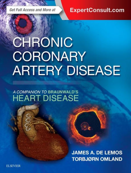 Chronic Coronary Artery Disease: A Companion to Braunwald's Heart Disease