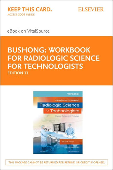 Workbook for Radiologic Science for Technologists - E-Book: Workbook for Radiologic Science for Technologists - E-Book