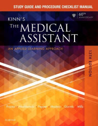Title: Study Guide and Procedure Checklist Manual for Kinn's The Medical Assistant: An Applied Learning Approach / Edition 13, Author: Deborah B. Proctor EdD