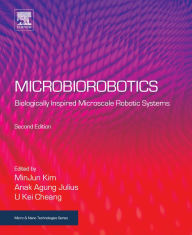 Title: Microbiorobotics: Biologically Inspired Microscale Robotic Systems, Author: Minjun Kim