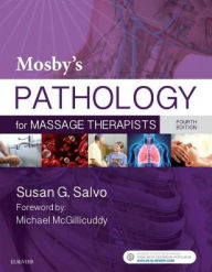 Title: Mosby's Pathology for Massage Therapists / Edition 4, Author: Susan G. Salvo EdD