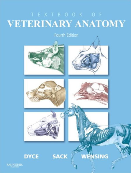 Dyce, Sack, and Wensing's Textbook of Veterinary Anatomy / Edition 5