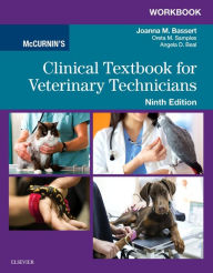Title: Workbook for McCurnin's Clinical Textbook for Veterinary Technicians / Edition 9, Author: Joanna M. Bassert VMD