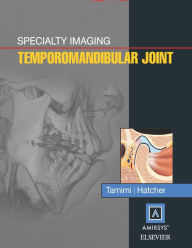 Title: Specialty Imaging: Temporomandibular Joint: Specialty Imaging: Temporomandibular Joint E-Book, Author: Dania Tamimi BDS