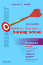 Saunders Guide to Success in Nursing School, 2016-2017: A Student Planner / Edition 12