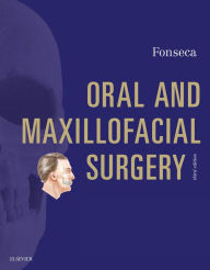 Title: Oral and Maxillofacial Surgery - E-Book: Oral and Maxillofacial Surgery - E-Book, Author: Raymond J. Fonseca DMD