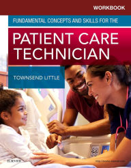 Title: Workbook for Fundamental Concepts and Skills for the Patient Care Technician - E-Book, Author: Kimberly Townsend Little PhD