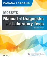 Title: Mosby's Manual of Diagnostic and Laboratory Tests / Edition 6, Author: Kathleen Deska Pagana PhD