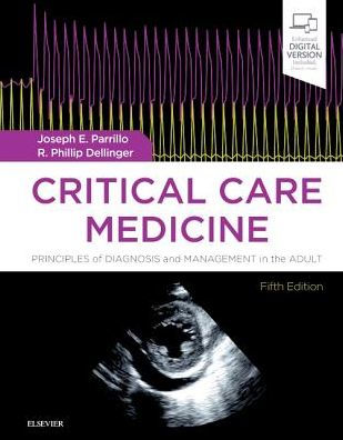 Critical Care Medicine: Principles of Diagnosis and Management in the Adult / Edition 5