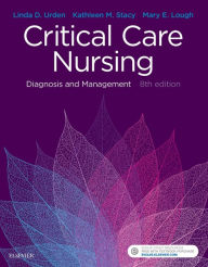 Title: Critical Care Nursing - E-Book: Diagnosis and Management, Author: Linda D. Urden