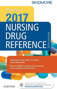 Title: Mosby's 2017 Nursing Drug Reference / Edition 30, Author: Linda Skidmore-Roth RN