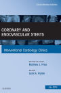 Coronary and Endovascular Stents, An Issue of Interventional Cardiology Clinics