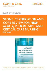 Title: Certification and Core Review for High Acuity and Critical Care Nursing - E-Book: Certification and Core Review for High Acuity and Critical Care Nursing - E-Book, Author: Lisa M. Stone BSN