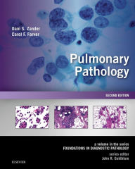 Title: Pulmonary Pathology E-Book: A Volume in Foundations in Diagnostic Pathology Series, Author: Dani S. Zander