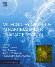 Title: Microscopy Methods in Nanomaterials Characterization, Author: Sabu Thomas