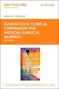 Title: Clinical Companion for Medical-Surgical Nursing - E-Book: Concepts For Interprofessional Collaborative Care, Author: Donna D. Ignatavicius