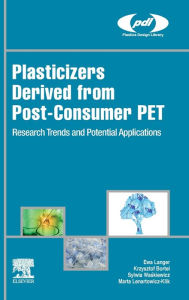 Title: Plasticizers Derived from Post-consumer PET: Research Trends and Potential Applications, Author: Ewa Langer